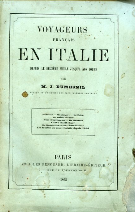 Voyageurs français en Italie depuis le seizième siècle jusq'a nos …