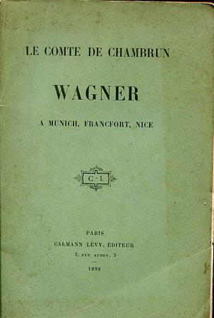 Wagner a Munich, Francfort, Nice