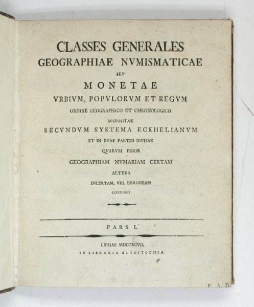 Classes generales geographiae numismaticae seu monetae urbium, populorum et regum …