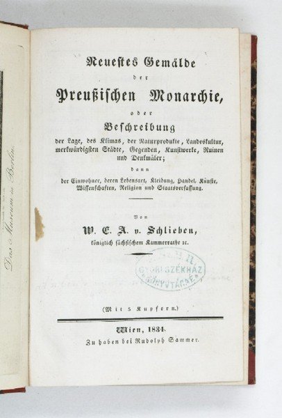 Neuestes Gemälde der preußischen Monarchie, oder Beschreibung der Lage, des …