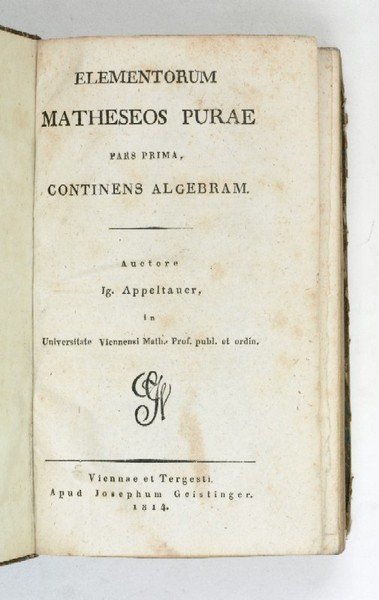 Elementorum matheseos purae. Pars prima, continens algebram. (Und: Pars altera, …
