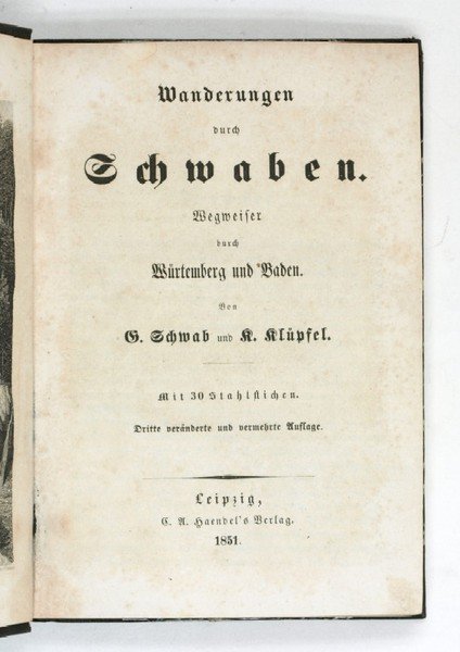 Wanderungen durch Schwaben. Wegweiser durch Würtemberg und Baden. Mit 30 …