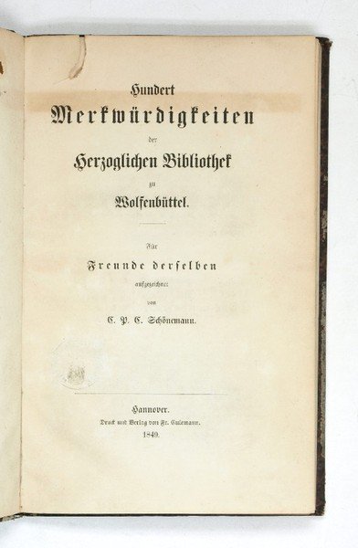 Hundert Merkwürdigkeiten der Herzoglichen Bibliothek zu Wolfenbüttel. Für Freunde derselben …
