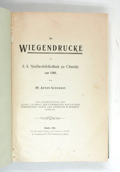 Die Wiegendrucke der k. k. Studienbibliothek zu Olmütz vor 1501.