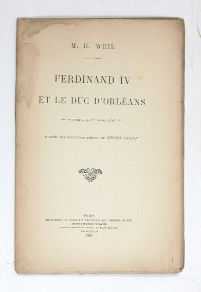 Ferdinand IV et le Duc d'Orleans. Palerme, 9-17 Mars 1813. …