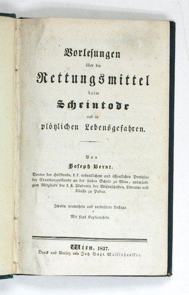Vorlesungen über die Rettungsmittel beim Scheintode und in plötzlichen Lebensgefahren. …