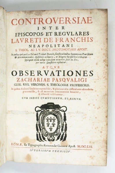Controversiae inter episcopos et regulares [.] atque observationes Zachariae Pasqualigi …