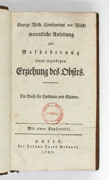 Monatliche Anleitung zur Beförderung einer ergiebigen Erziehung des Obstes. Ein …