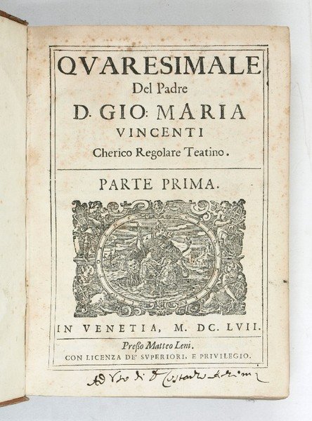 Quaresimale del Padre D. Gio. Maria Vincenti cherico Regolare Teatino. …