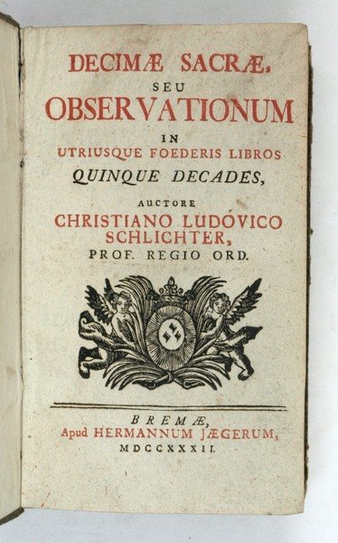 Decimae sacrae, seu observationum in utriusque foederis libros quinque decades.