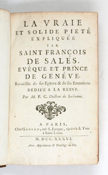 La vraie et solide pieté expliquée par Saint François de …