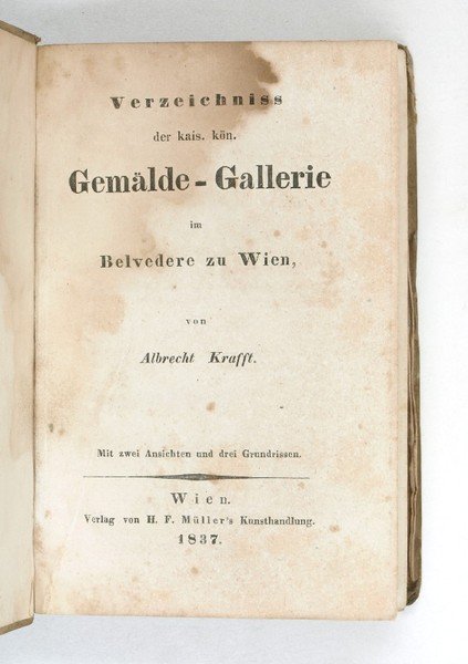Verzeichniss der kais. kön. Gemälde-Gallerie im Belvedere zu Wien.