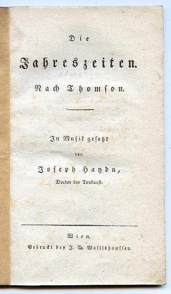 Die Jahreszeiten. Nach Thomson. In Musik gesetzt von Joseph Haydn, …