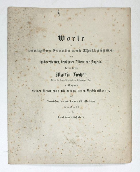 Worte der innigsten Freude und Theilnahme, dem hochverdienten, bewährten Führer …