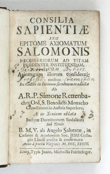 Consilia sapientiae seu epitome axiomatum Salomonis necessariorum ad vitam prudenter …