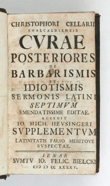Curae posteriores de barbarismis et idiotismis sermonis latini, septimum emendatissime …