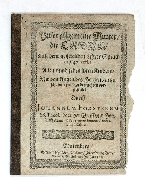 Unser allgemeine Mutter, die Erdte, auß dem geistreichen Lehrer Syrach …