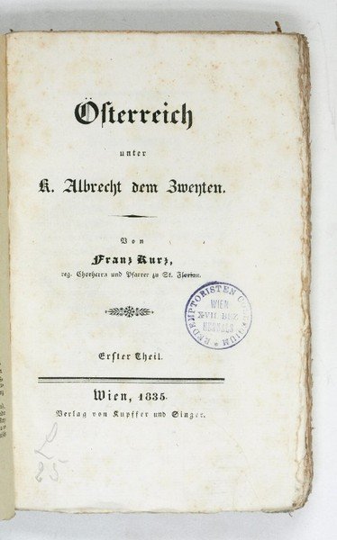 Österreich unter K. Albrecht dem Zweyten. Erster (-zweyter) Theil.