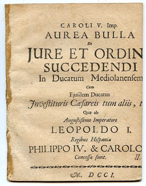 Caroli V. Imp. aurea bulla de jure et ordine succedendi …