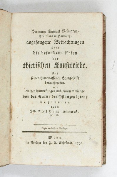 Angefangene Betrachtungen über die besondern Arten der thierischen Kunsttriebe. Aus …