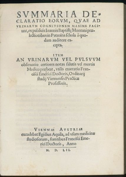 Summaria declaratio eorum, quae ad urinarum cognitionem maxime faciunt [.]. …