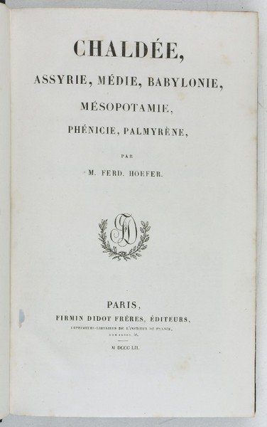 Chaldée, Assyrie, Médie, Babylonie, Mésopotamie, Phénicie, Palmyrène.