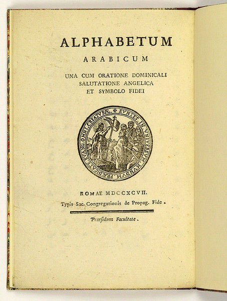 Alphabetum Arabicum una cum Oratione Dominicali, Salutatione Angelica et Symbolo …