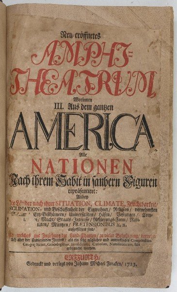 Neu-eröffnetes Amphitheatrum [.] aus dem Gantzen America [.] Asia [.]. …