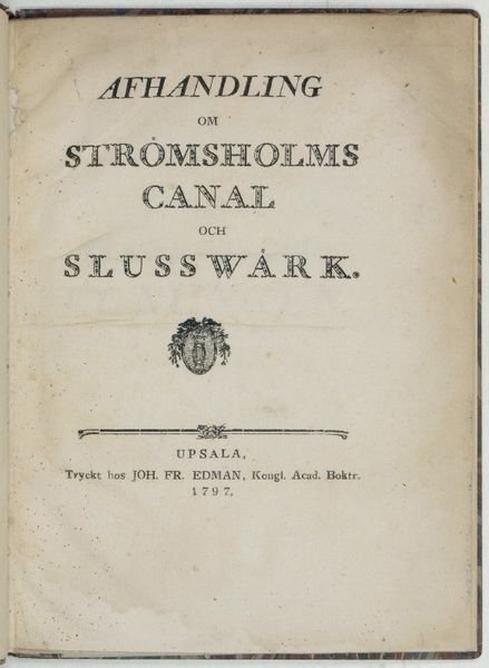 Afhandling om Strömsholms Canal och Slusswärk.