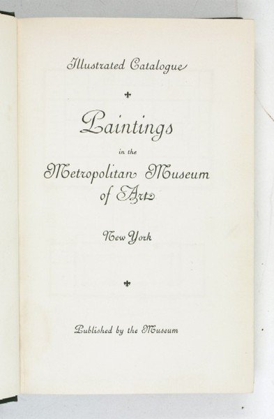 Illustrated catalogue. Paintings in the Metropolitan Museum of Art New …