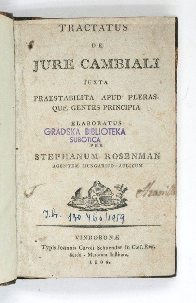 Tractatus de jure cambiali juxta praestabilita apud plerasque gentes principia …