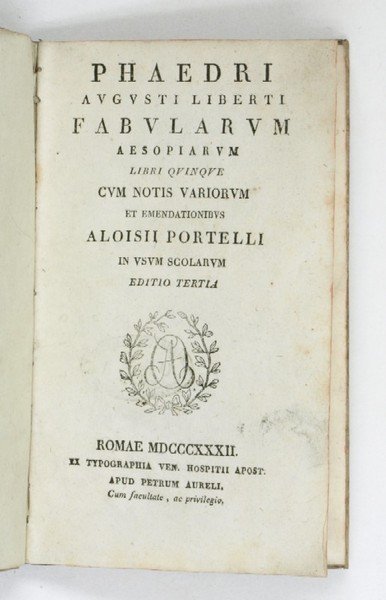 Phaedri Augusti Liberti fabularum Aesopiarum libri quinque. Cum notis variorum …