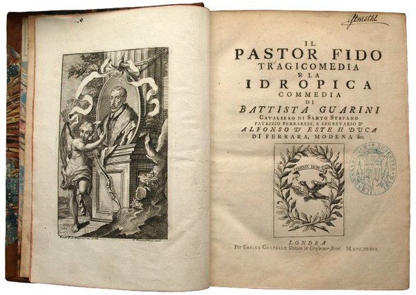 Il pastor fido. Tragicomica. E la idropica. Commedia.