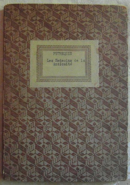 ETUDES MEDICALES, HISTORIQUES ET CRITIQUES SUR LES MEDECINS DE L'ANTIQUITE'. …