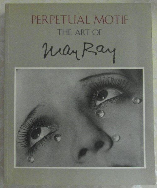 PERPETUAL MOTIF THE ART OF MAN RAY.