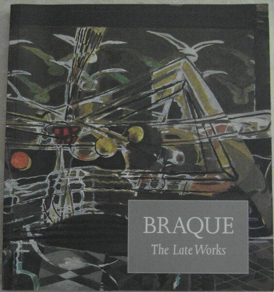 BRAQUE. THE LATE WORKS.