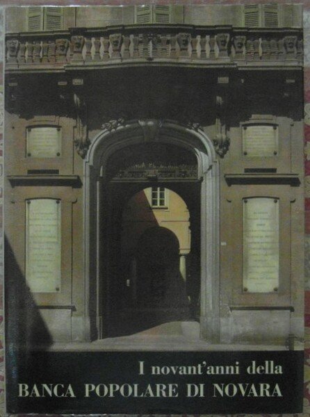 I NOVANT'ANNI DELLA BANCA POPOLARE DI NOVARA. 1961 - 1962.