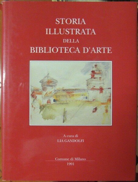 STORIA ILLUSTRATA DELLA BIBLIOTECA D'ARTE.