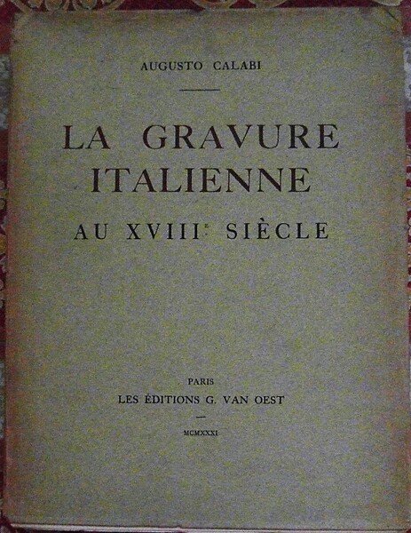 LA GRAVURE ITALIENNE AU XVIII SIECLE.