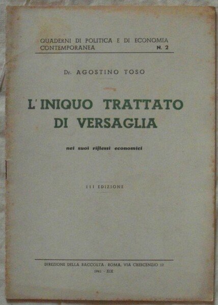 L'INIQUO TRATTATO DI VERSAGLIA NEI SUOI RIFLESSI ECONOMICI.