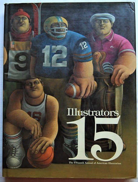 ILLUSTRATORS 15. THE FIFTEENTH ANNUAL OF OF AMERICAN ILLUSTRATION.