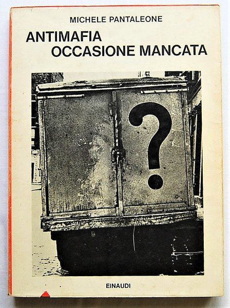 ANTIMAFIA: OCCASIONE MANCATA.