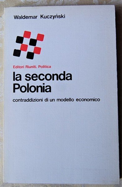 LA SECONDA POLONIA. CONTRADDIZIONI DI UN MODELLO ECONOMICO.