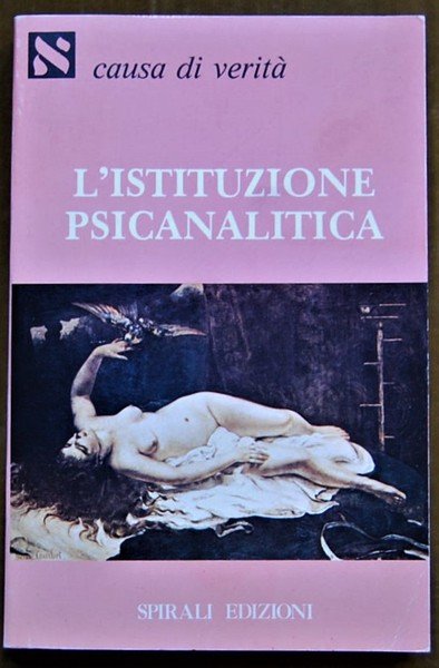 L'ISTITUZIONE PSICANALITICA.