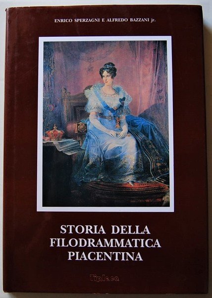 STORIA DELLA FILODRAMMATICA PIACENTINA.