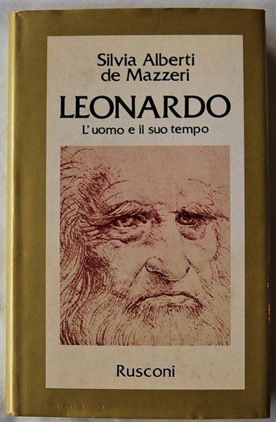 LEONARDO. L'UOMO E IL SUO TEMPO.