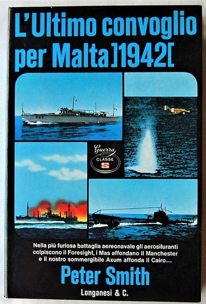 L'ULTIMO CONVOGLIO PER MALTA. (1942).