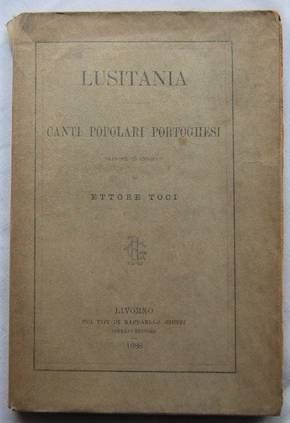 LUSITANIA. CANTI POPOLARI PORTOGHESI. TRADOTTI ED ANNOTATI.