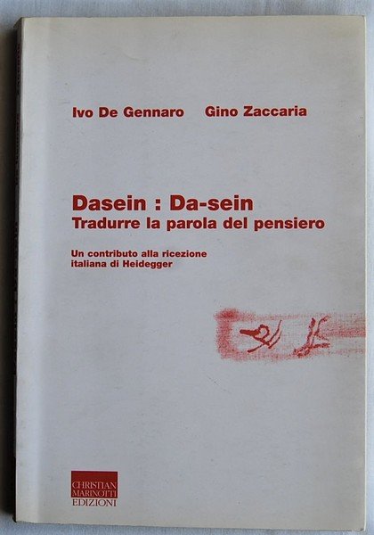 DASEIN : DA SEIN. TRADURRE LA PAROLA DEL PENSIERO. UN …