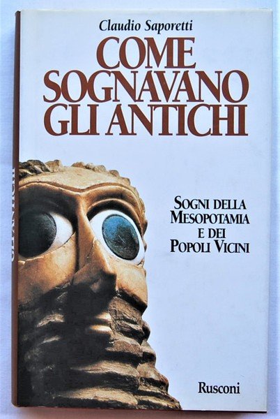 COME SOGNAVANO GLI ANTICHI. SOGNI DELLA MESOPOTAMIA E DEI POPOLI …